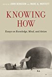 Book Knowing How: Essays on Knowledge, Mind, and Action free