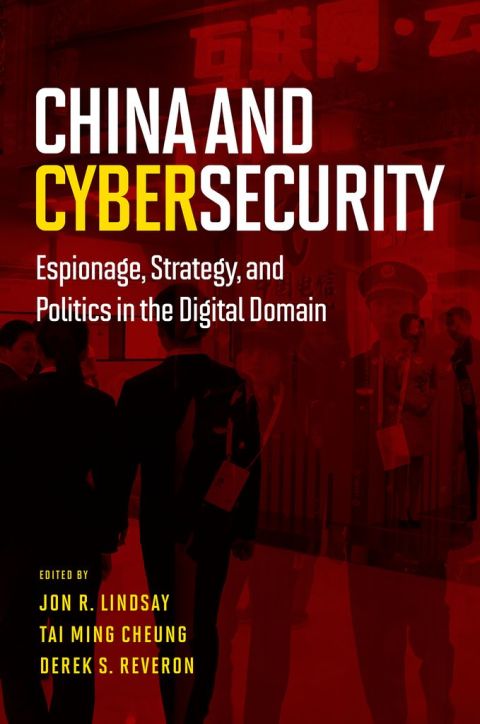 Book China and Cybersecurity: Espionage, Strategy, and Politics in the Digital Domain free
