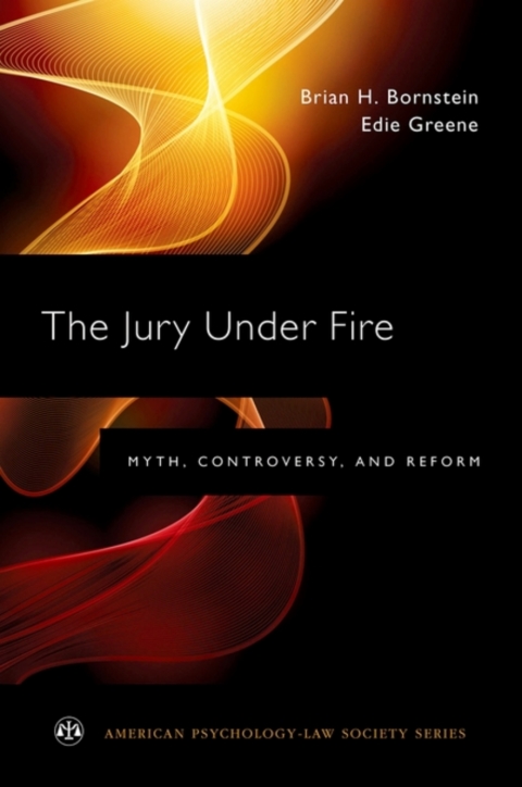 Book The Jury Under Fire: Myth, Controversy, and Reform (American Psychology-Law Society Series) free