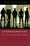 Book Choreographies of 21st Century Wars (Oxford Studies in Dance Theory) free