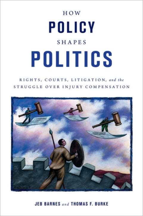 Book How Policy Shapes Politics: Rights, Courts, Litigation, and the Struggle Over Injury Compensation (Studies in Postwar American Political Development) free