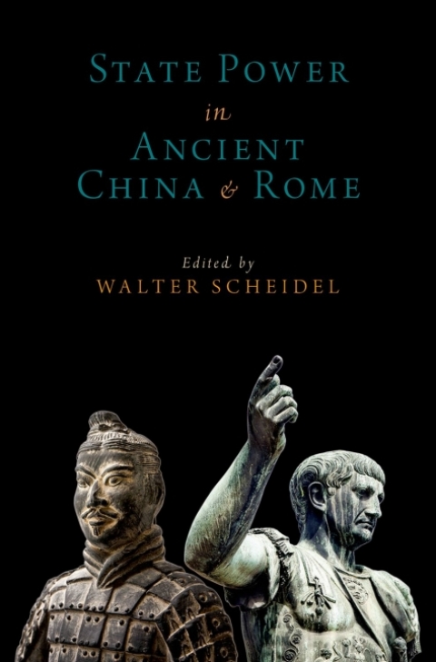 Book State Power in Ancient China and Rome (OXFORD STUDIES IN EARLY EMPIRES SERIES) free