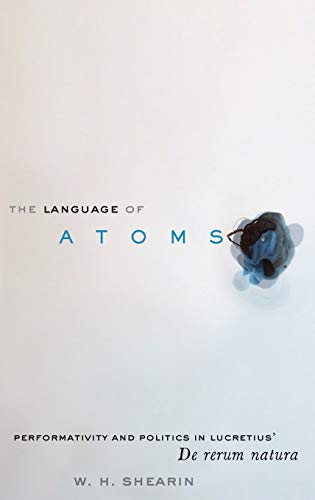 Book The Language of Atoms: Performativity and Politics in Lucretius' De rerum natura free