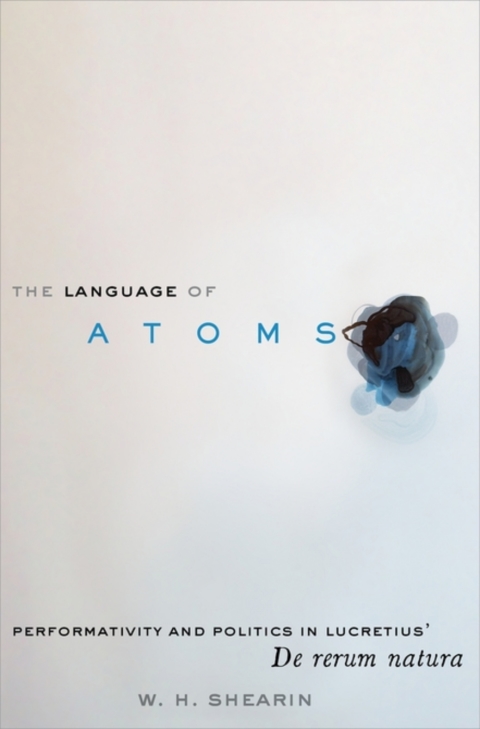 Book The Language of Atoms: Performativity and Politics in Lucretius' De rerum natura free