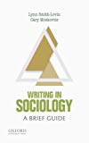 Book Writing in Sociology: A Brief Guide (Short Guides to Writing in the Disciplines) free