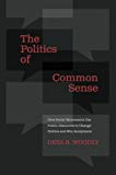 Book The Politics of Common Sense: How Social Movements Use Public Discourse to Change Politics and Win Acceptance free