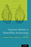 Book Cognitive Models in Palaeolithic Archaeology free