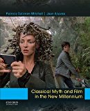 Book Classical Myth and Film in the New Millennium free