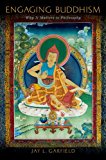 Book Engaging Buddhism: Why It Matters to Philosophy free