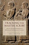 Book Tracking the Master Scribe: Revision through Introduction in Biblical and Mesopotamian Literature free