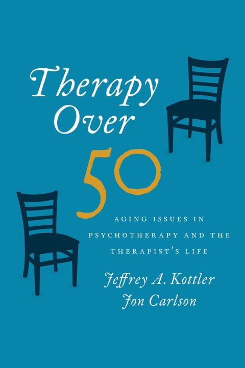 Book Therapy Over 50: Aging Issues in Psychotherapy and the Therapist's Life free