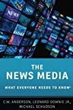 Book The News Media: What Everyone Needs to Know® free