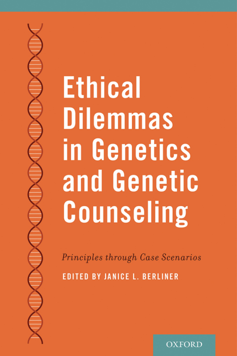 Book Ethical Dilemmas in Genetics and Genetic Counseling: Principles through Case Scenarios free