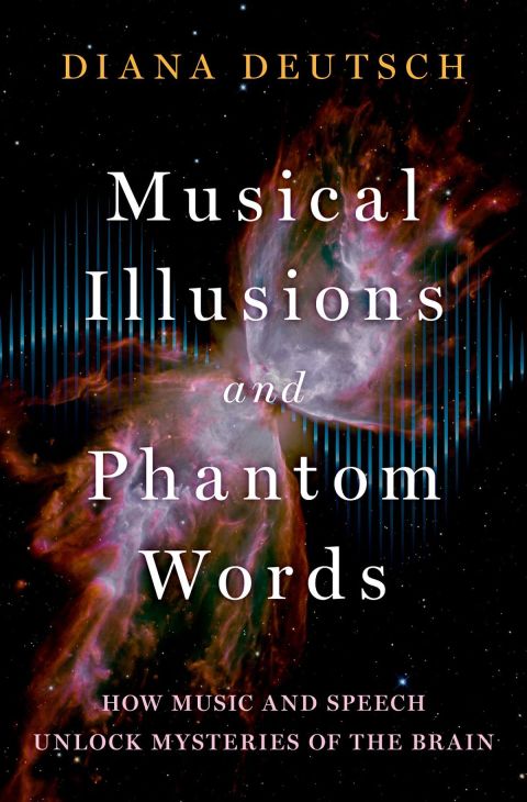 Book Musical Illusions and Phantom Words: How Music and Speech Unlock Mysteries of the Brain free