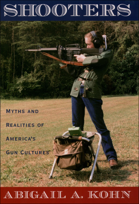 Book Shooters: Myths and Realities of America's Gun Cultures free
