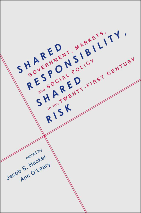 Book Shared Responsibility, Shared Risk: Government, Markets and Social Policy in the Twenty-First Century free