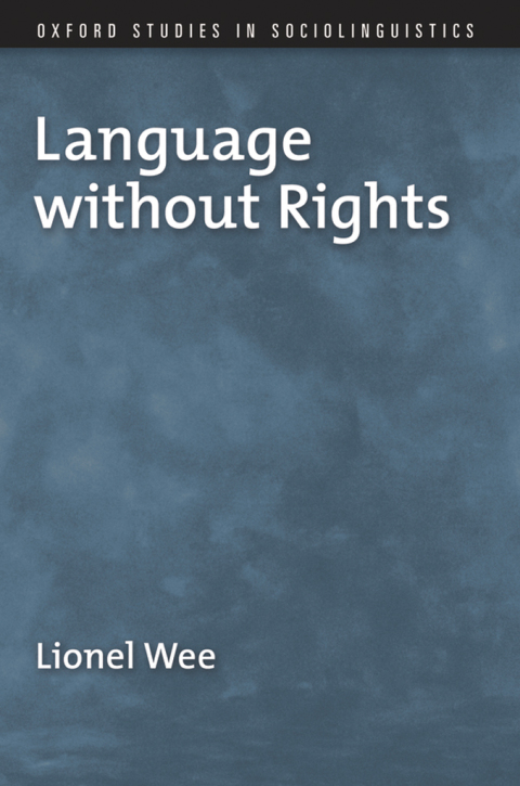 Book Language without Rights (Oxford Studies in Sociolinguistics) free