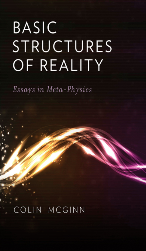 Book Basic Structures of Reality: Essays in Meta-Physics free