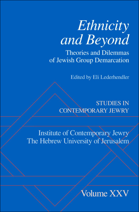 Book Ethnicity and Beyond: Theories and Dilemmas of Jewish Group Demarcation (Studies in Contemporary Jewry Book 25) free