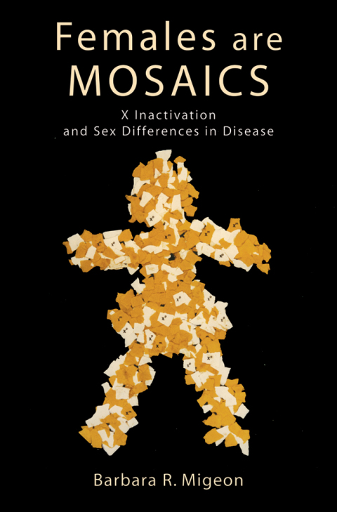 Book Females Are Mosaics: X Inactivation and Sex Differences in Disease free