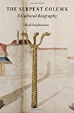 Book The Serpent Column: A Cultural Biography (Onassis Series in Hellenic Culture) free