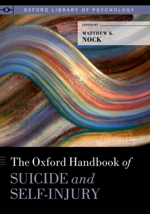 Book The Oxford Handbook of Suicide and Self-Injury (Oxford Library of Psychology) free