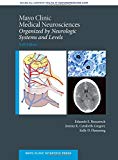 Book Mayo Clinic Medical Neurosciences: Organized by Neurologic System and Level (Mayo Clinic Scientific Press) free