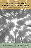 Book The Morphosyntax-Phonology Connection: Locality and Directionality at the Interface free