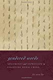 Book Gendered Words: Sentiments and Expression in Changing Rural China free