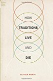 Book How Traditions Live and Die (Foundations of Human Interaction) free