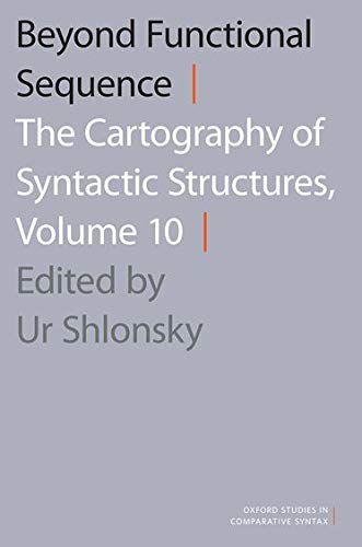 Book Beyond Functional Sequence: The Cartography of Syntactic Structures, Volume 10 (Oxford Studies in Comparative Syntax) free
