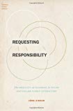 Book Requesting Responsibility: The Morality of Grammar in Polish and English Family Interaction (Foundations of Human Interaction) free