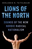 Book Lions of the North: Sounds of the New Nordic Radical Nationalism free