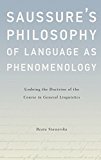 Book Saussure's Philosophy of Language as Phenomenology: Undoing the Doctrine of the Course in General Linguistics free