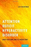 Book Attention Deficit Hyperactivity Disorder: Adult Outcome and Its Predictors free