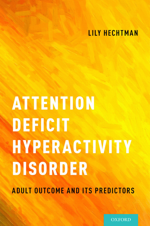 Book Attention Deficit Hyperactivity Disorder: Adult Outcome and Its Predictors free