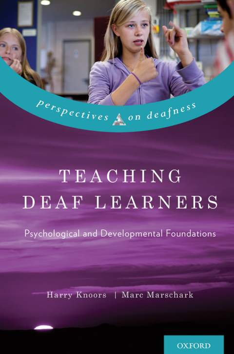 Book Teaching Deaf Learners: Psychological and Developmental Foundations (Perspectives on Deafness) free