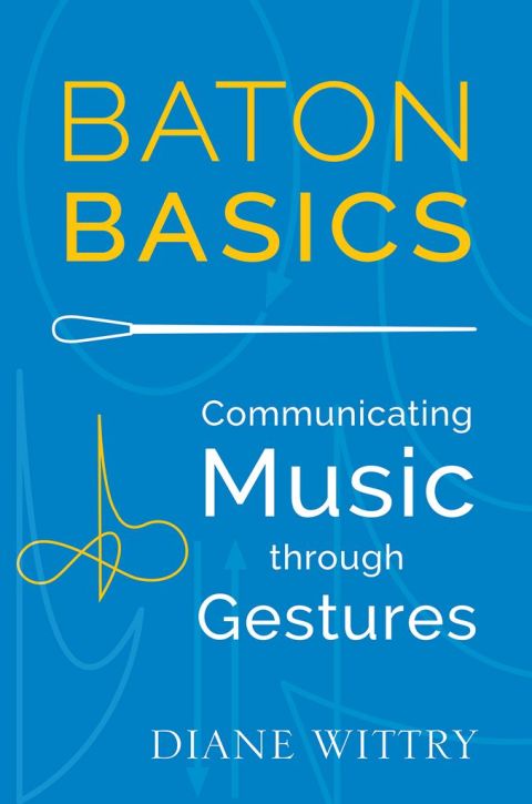 Book Baton Basics: Communicating Music through Gestures free