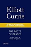 Book The Roots of Danger: Violent Crime in Global Perspective (Keynotes in Criminology and Criminal Justice) free
