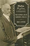 Book Moths, Myths, and Mosquitoes: The Eccentric Life of Harrison G. Dyar, Jr. free