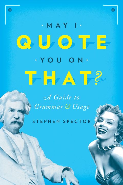 Book May I Quote You on That?: A Guide to Grammar and Usage free