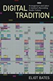 Book Digital Tradition: Arrangement and Labor in Istanbul's Recording Studio Culture free