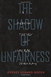 Book The Shadow of Unfairness: A Plebeian Theory of Liberal Democracy free