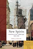 Book New Spirits: Americans in the Gilded Age: 1865-1905 free