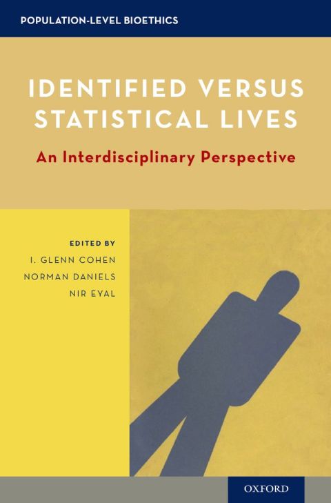 Book Identified versus Statistical Lives: An Interdisciplinary Perspective (Population-Level Bioethics) free