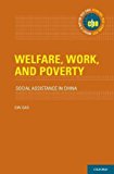 Book Welfare, Work, and Poverty: Social Assistance in China (International Policy Exchange Series) free