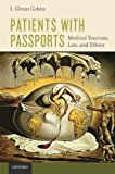 Book Patients with Passports: Medical Tourism, Law, and Ethics free