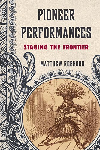 Book Pioneer Performances: Staging the Frontier free