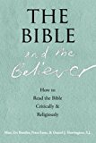 Book The Bible and the Believer: How to Read the Bible Critically and Religiously free