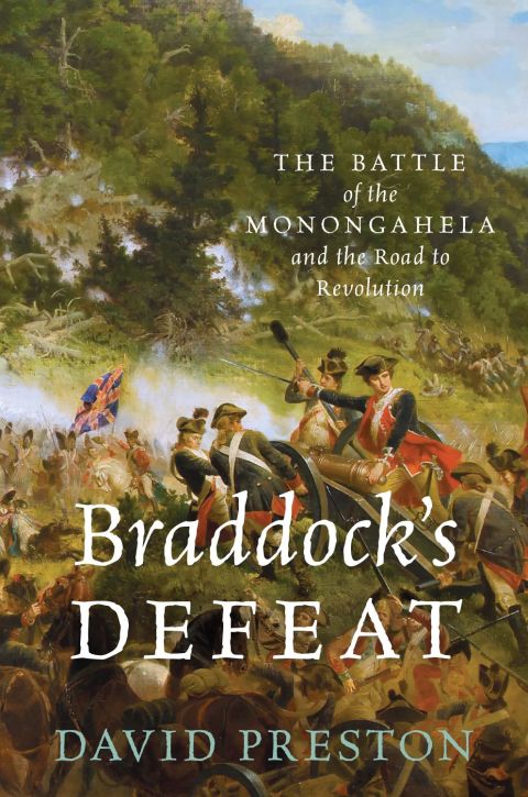 Book Braddock's Defeat: The Battle of the Monongahela and the Road to Revolution (Pivotal Moments in American History) free